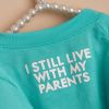 Pet Tee With "I Still Live With My Parents" Dog Printed Clothes; For Small & Medium Dogs